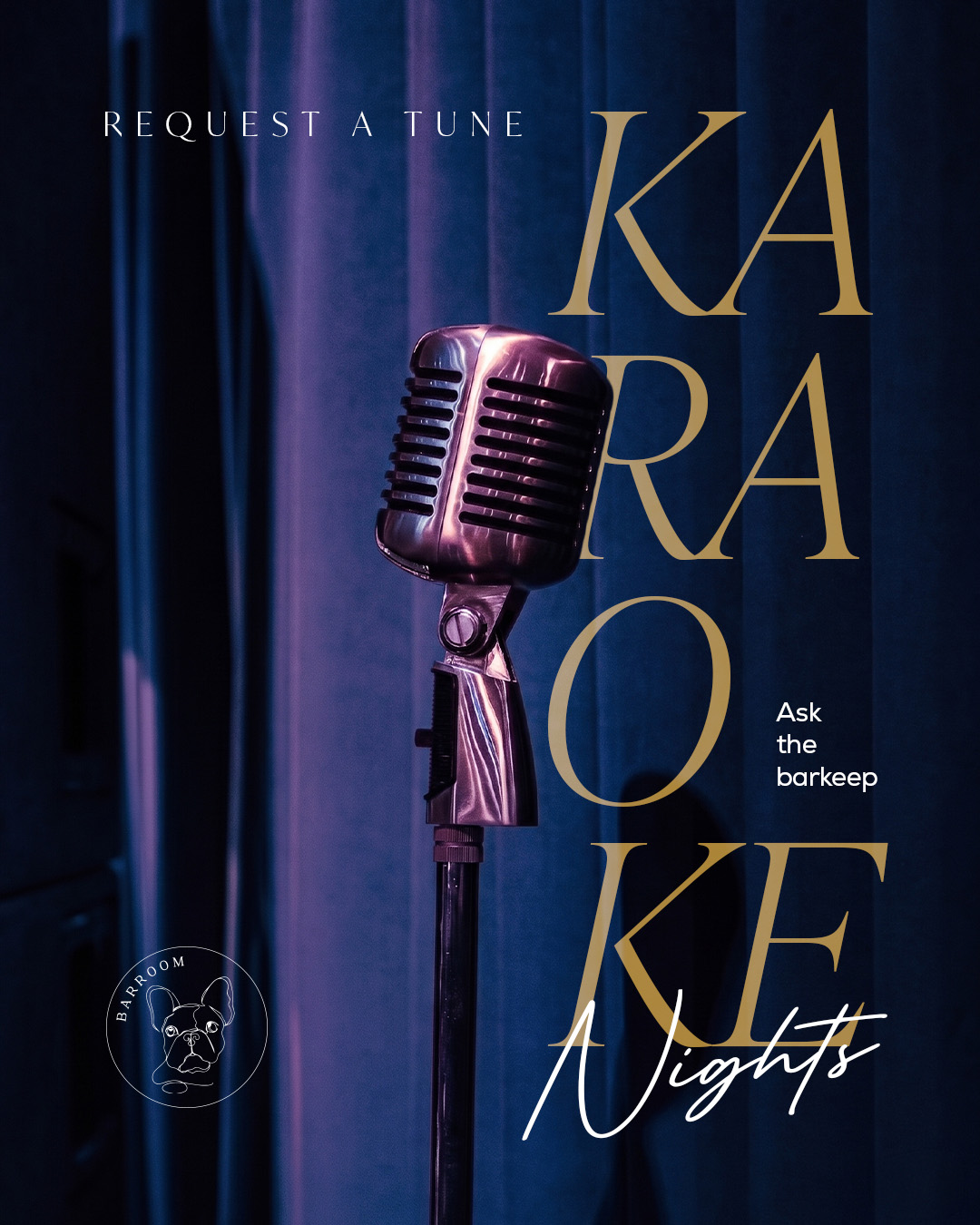 BARROOM Karaoke Nights. Request a tune from the barkeep.